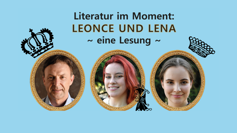 Literatur im Moment: Leonce und Lena
